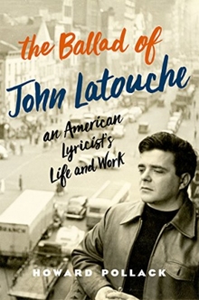 The Ballad of John Letouche, An American Lyricist's Life and Work