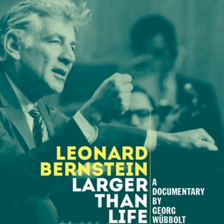 Leonard Bernstein - Larger than Life